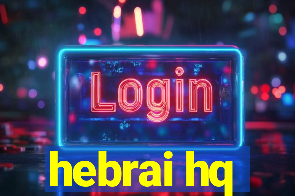 hebrai hq